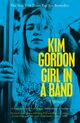 Omslagsbilde:Girl in a Band : a Memoir