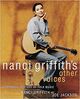 Omslagsbilde:Nanci Griffith's other voices : a personal history of folk music