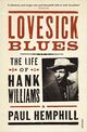 Omslagsbilde:Lovesick blues : the life of Hank Williams