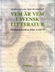 Cover photo:Vem är vem i svensk litteratur : författarlexikon från A til Ö