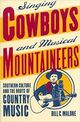 Omslagsbilde:Singing cowboys and musical mountaineers : southern culture and the roots of country music