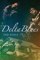 Omslagsbilde:Delta blues : the life and times of the Mississippi masters who revolutionized American music