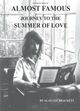 Omslagsbilde:Almost Famous: Journey to the Summer of Love