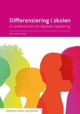 "Differensiering i skolen : en praktisk bok om tilpasset opplæring"