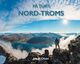 Omslagsbilde:På tur i Nord-Troms : høyt og lavt i Storfjord, Lyngen, Kåfjord, Nordreisa, Skjervøy og Kvænangen