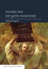 "Hvordan lese Det gamle testamentet : innføring i Det gamle testamentets historie og litteratur"