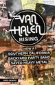 Omslagsbilde:Van Halen rising : how a Southern California backyard party band saved heavy metal