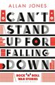 Omslagsbilde:Can't stand up for falling down : rock'n roll war stories