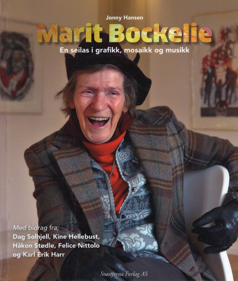 Marit Bockelie : en seilas i grafikk, mosaikk og musikk