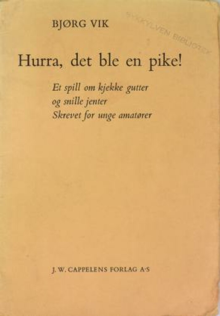 Hurra, det ble en pike! : et spill om kjekke gutter og snille jenter