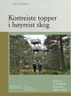Omslagsbilde:Kortreiste topper i høyreist skog : guide til de østfoldske kommunetoppene 2020