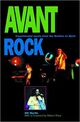 Omslagsbilde:Avant Rock : Experimental Music from the Beatles to Bjork