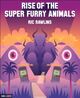 Omslagsbilde:Rise of the Super Furry Animals