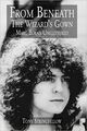 Omslagsbilde:From Beneath the Wizard's Gown : Marc Bolan Unglittered