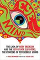 Omslagsbilde:Eye mind : the saga of Roky Erickson and the 13th Flooor Elevators, the pioneers of psychedelic sound