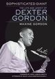 Omslagsbilde:Sophisticated Giant : the life and legacy of Dexter Gordon