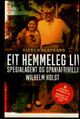 Omslagsbilde:Eit hemmeleg liv : spesialagent og spaniafrivillig Wilhelm Holst