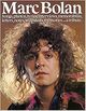 Omslagsbilde:Marc Bolan : songs, photos, lyrics, interviews, memorabilia, letters, notes, snapshots, memories...a tribute
