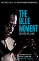 Omslagsbilde:The blue moment : Miles Davis's Kind of blue and the remaking of modern music