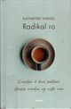 Omslagsbilde:Radikal ro : kunsten å leve saktere, stresse mindre og nyte mer