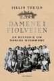 Cover photo:Damene i Fiolveien : en historie om norske husmødre