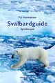 Omslagsbilde:Svalbardguide : Spitsbergen