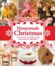 Cover photo:Homemade Christmas : create your own gifts, cards, decorations, and recipes