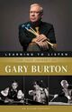 Omslagsbilde:Learning to listen : the jazz journey of Gary Burton : an autobiography