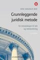 Omslagsbilde:Grunnleggende juridisk metode : : en introduksjon til rett og rettstenkning