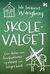 Omslagsbilde:Skolevalget : om skoler som konkurrerer og elever som velges bort