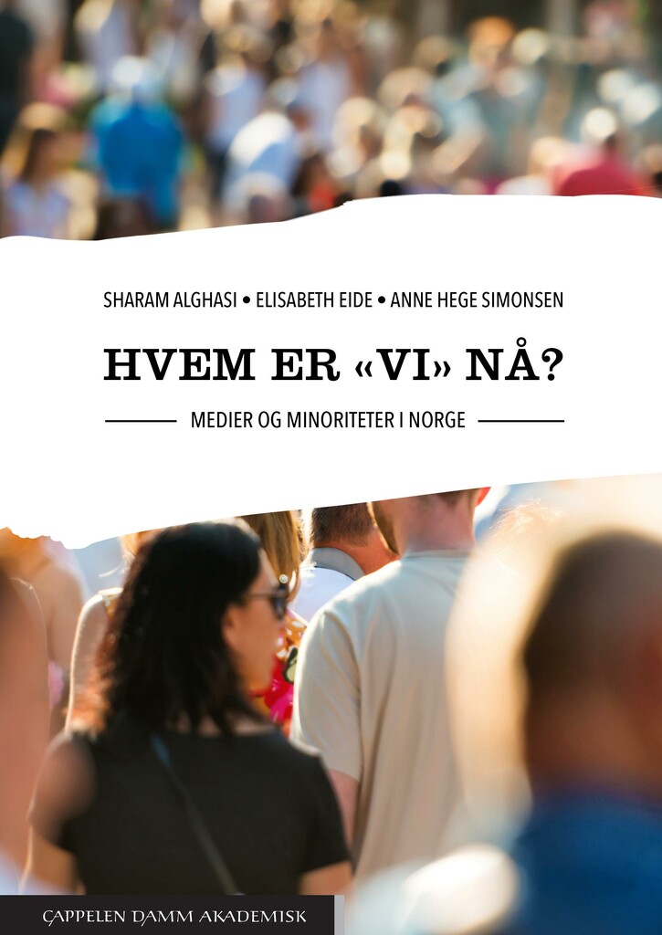 Hvem er "vi" nå? - medier og minoriteter i Norge