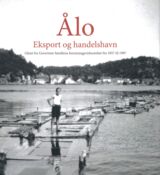 Ålo : eksport og handelshavn : glimt fra Govertsen familiens forretningsvirksomhet fra 1857-1997