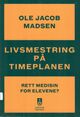 Omslagsbilde:Livsmestring på timeplanen : rett medisin for elevene?