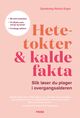 Omslagsbilde:Hetetokter &amp; kalde fakta : slik løser du plager i overgangsalderen