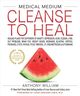 Omslagsbilde:Medical medium cleanse to heal : healing plans for sufferers of anxiety, depression, acne, eczema, Lyme, gut problems, brain fog, weight issues, migraines, bloating, vertigo, psoriasis, cysts, fatigue, PCOS, fibroids, UTI, endometriosis &amp; autoimmune
