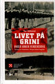 Omslagsbilde:Livet på Grini under annen verdenskrig : kampen for tilværelsen i Norges største fangeleir