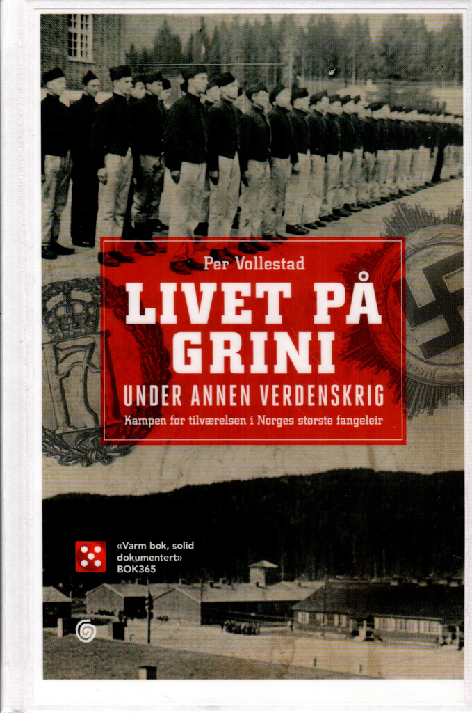Livet på Grini under annen verdenskrig - kampen for tilværelsen i Norges største fangeleir