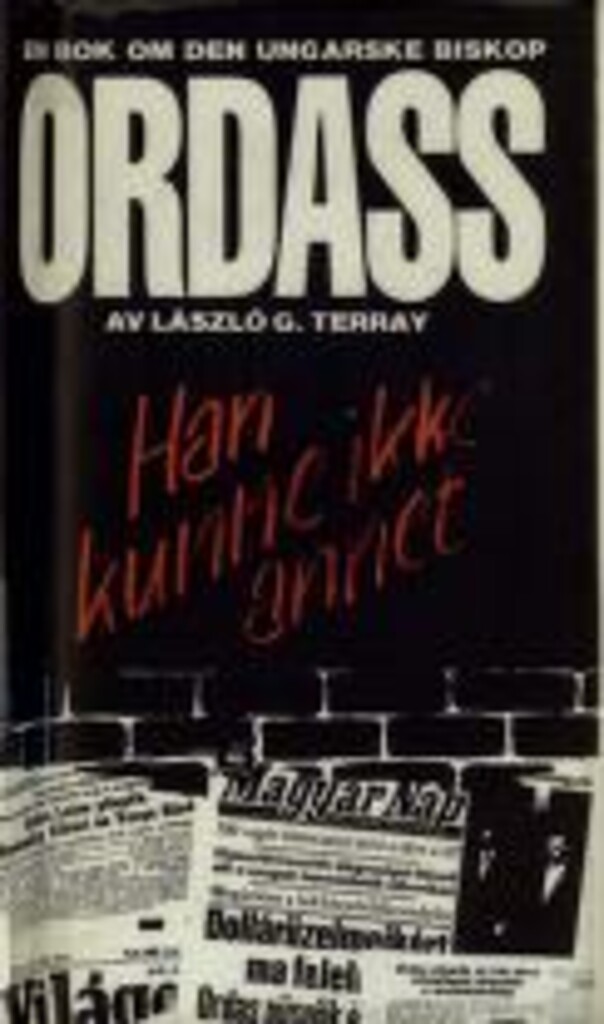 Ordass - Han kunne ikke annet : en bok om den ungarske Lajos Ordass