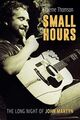 Omslagsbilde:Small hours : the long night of John Martyn