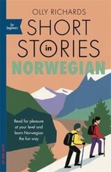 "Short stories in Norwegian : read for pleasure at your level and learn Norwegian the fun way "