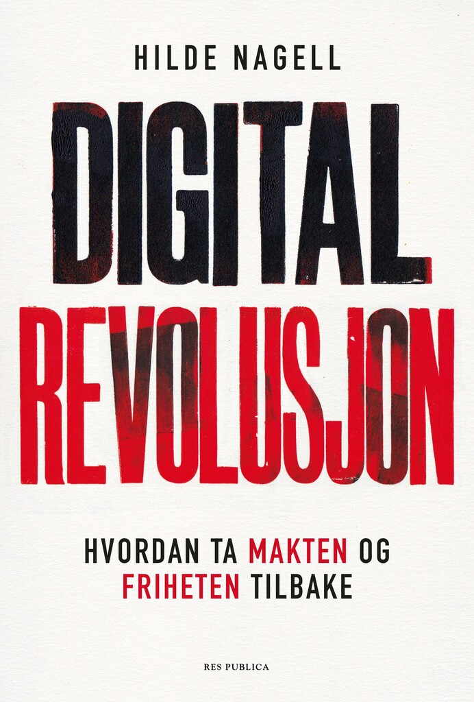 Digital revolusjon - hvordan ta makten og friheten tilbake