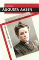 Omslagsbilde:Augusta Aasen : viljen, striden, reisen : en livshistorie 1878-1920