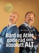 Cover photo:Bård og Atles gode råd om absolutt alt