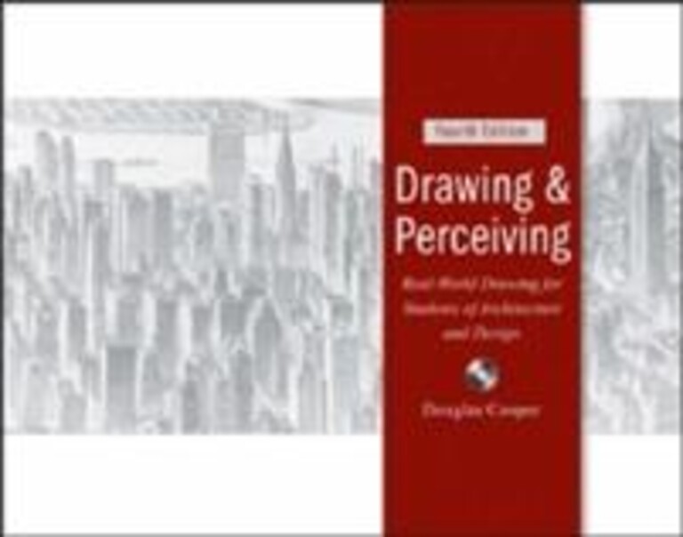 Drawing and perceiving - real-world drawing for students of architecture and design