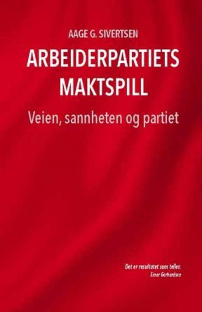 Arbeiderpartiets maktspill : veien, sannheten og partiet