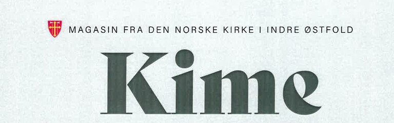 KIME - kirkemagasin fra Den norske kirke i Indre Østfold