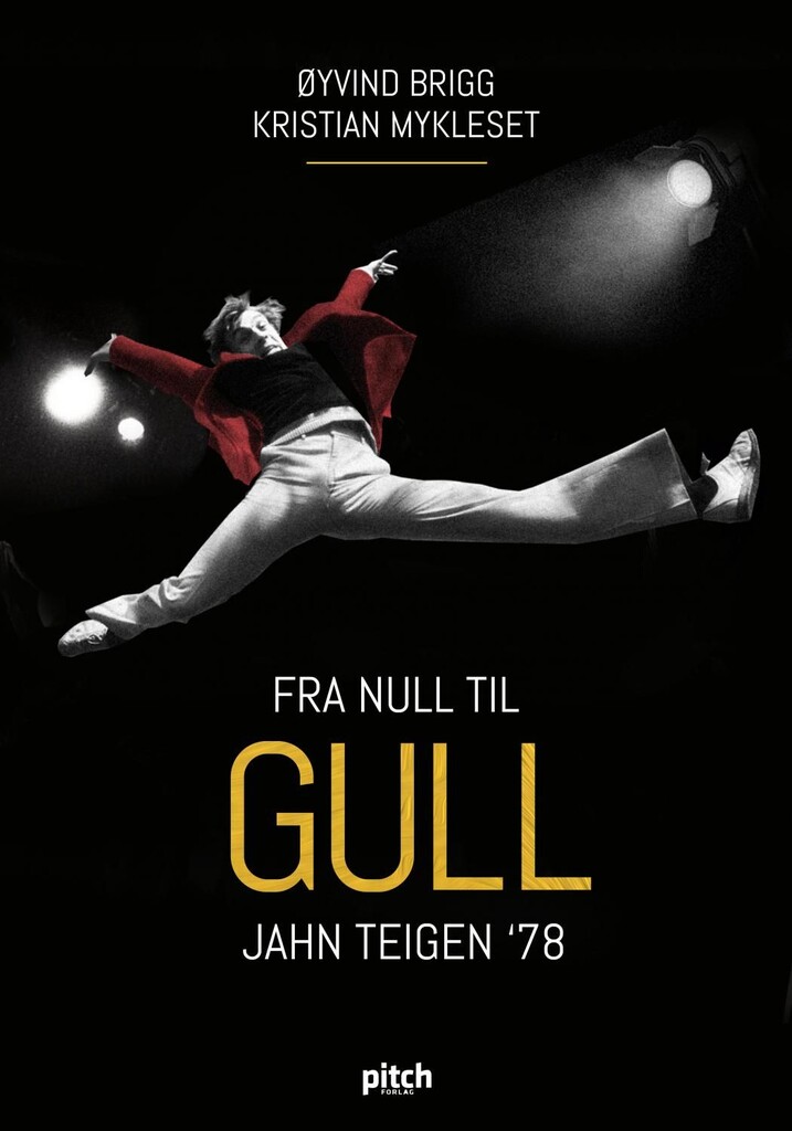 Fra null til gull : Jahn Teigen '78