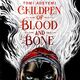 Omslagsbilde:Children of blood and bone