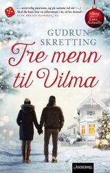 "Tre menn til Vilma : roman"