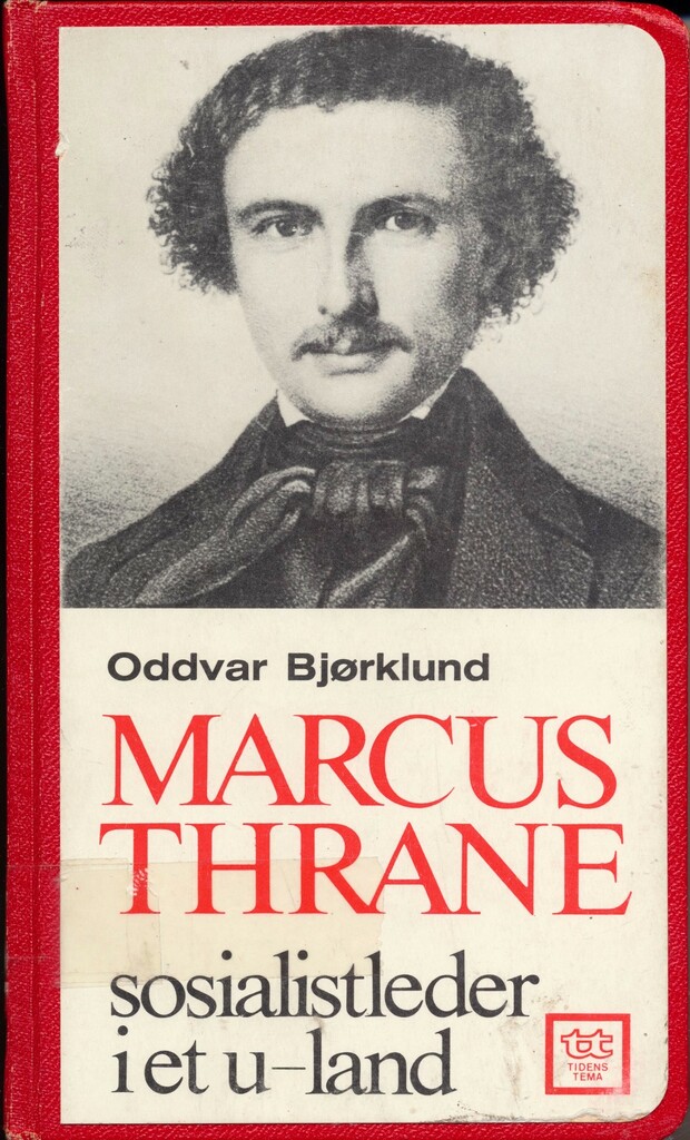 Marcus Thrane : sosialistleder i et u-land